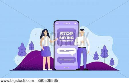 Stop Saying Tomorrow Motivation Message. Phone Online Chatting Banner. Motivational Slogan. Inspirat