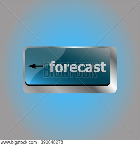 Forecast Key Or Keyboard Showing Forecast Or Investment Concept