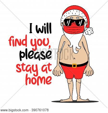 I Will Find You, Please Stay At Home - Santa To Creep Out Friends And Family This Holiday Season. Co