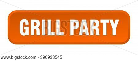 Grill Party Button. Grill Party Square 3d Push Button