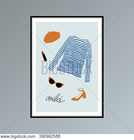 Poster With Beret, Striped Longlsleeve Shirt, Sunglasses, Shoe And Hand Lettered Word Voila, Here Yo