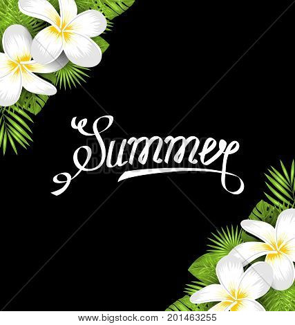 Summer Border with Frangipani Flowers and Green Tropical Leaves, Lettering Calligraphic - Illustration Vector