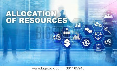 Allocation Of Resources Concept. Strategic Planning. Mixed Media. Abstract Business Background. Fina
