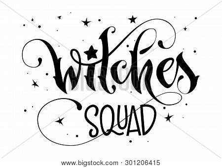 Hand Drawn Lettering Phrase - Witches Squad Quote