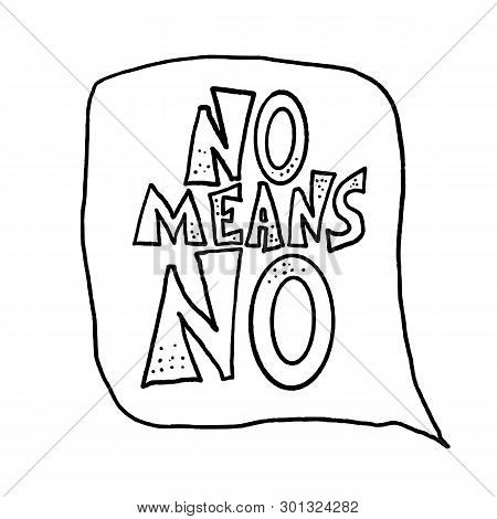 No Means No Quote. Handwritten Phrase Black And White Design With Decoration. Vector Illustration.