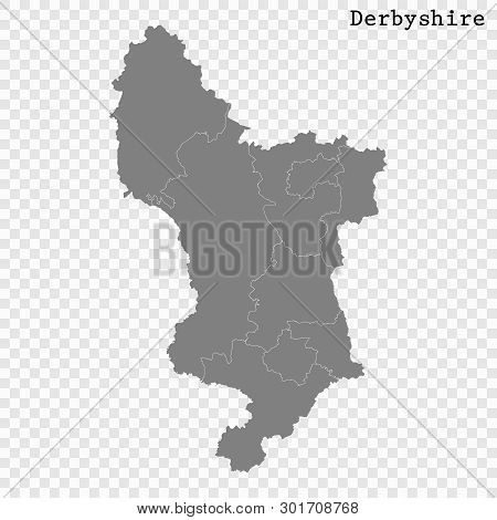 High Quality Map Of Derbyshire Is A County Of England, With Borders Of The Districts