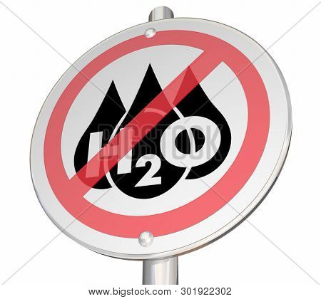 No Water H20 Drinkable Clean Resource Outage Supply Sign Warning 3d Illustration