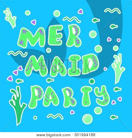 Card With The Inscription - Mermaid Party. Cartoon Silhouette Of A Mermaid Tail And Letters On A Blu