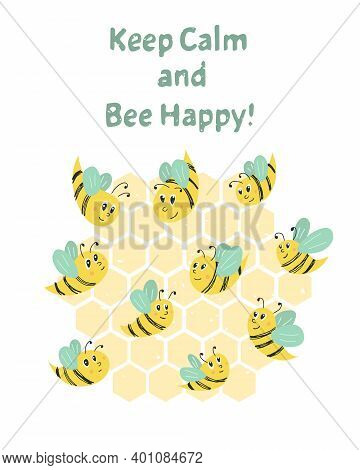 Vector Illustration Cute Postcard With Bees. Composition With Words Keep Calm And Bee Happy. Creativ