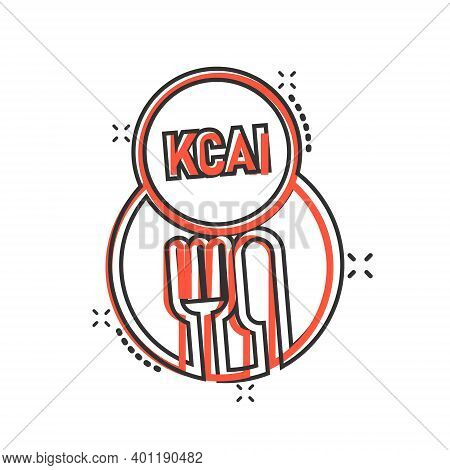 Kcal Icon In Comic Style. Diet Cartoon Vector Illustration On White Isolated Background. Calories Sp
