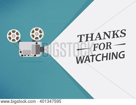 Cinema Movie Thanks For Watching Slide. Movie Presentation With Film Projector. Can Use For Web Bann