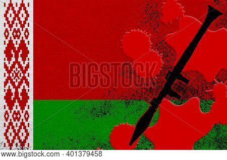 Belarus Flag And Black Rpg-7 Rocket-propelled Grenade Launcher In Red Blood. Concept For Terror Atta