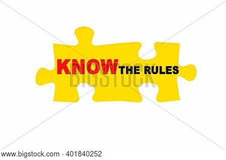 Know The Rulles. Yellow Puzzle With Missing Piece. Business, Marketing Concept Image