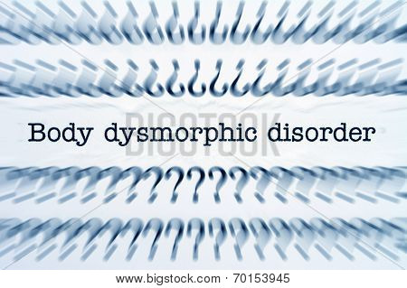 Body Dysmorphic Disorder