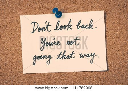 Don't Look Back. You're Not Going That Way.