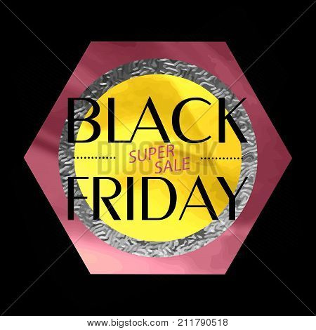 Black friday sale banner. Foil sticker. Vector illustration EPS 10.