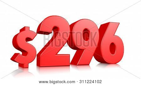 296$  Two Hundred Ninety Six Price Symbol. Red Text Number 3d Render With Dollar Sign On White Backg