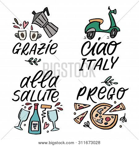 Set Of Vector Cute Illustration With Traditioanal Italian Symbols With Handlettering Words.