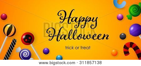Happy Halloween, Trick Or Treat Lettering, Lollipops And Sweets. Invitation Or Advertising Design. H