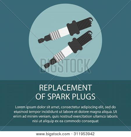Replasement Of Spark Plugs. Car Service. Green Background And Text. Worker Looks Under Hood. Car Mai