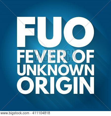 Fuo - Fever Of Unknown Origin Acronym, Medical Concept Background