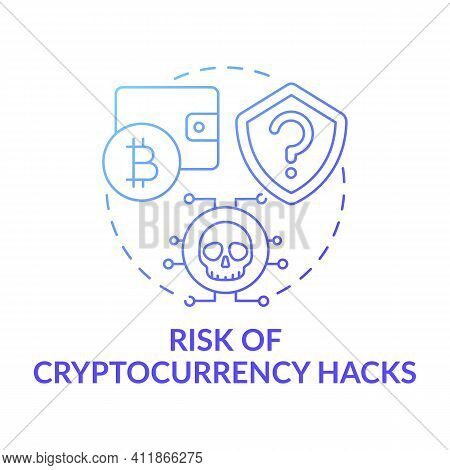 Risk Of Cryptocurrency Hacks Concept Icon. Earning Bitcoin Idea Thin Line Illustration. Hacks And Da