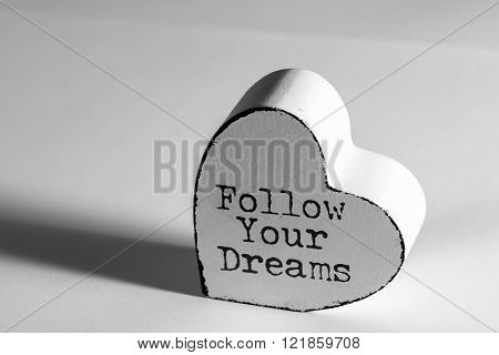 Follow your dreams