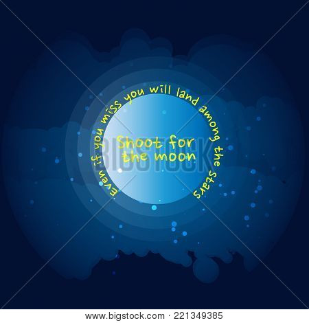 inspirational motivational quote on the moon sky, at night in yellow letters