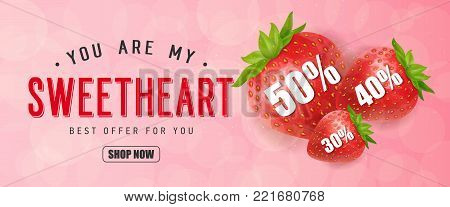 You are my sweetheart Best offer for you Shop now lettering and stawberries with fifty, forty, thirty percent on pink background. Inscription can be used for leaflets, posters, banners