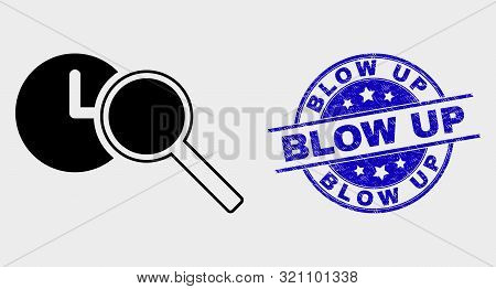 Vector Find Time Icon And Blow Up Seal Stamp. Red Round Grunge Seal Stamp With Blow Up Text. Vector 