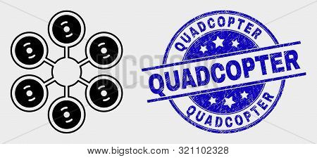 Vector Hexacopter Icon And Quadcopter Seal Stamp. Red Round Grunge Seal With Quadcopter Caption. Vec