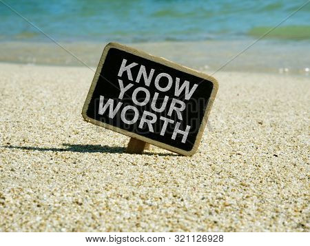 Know Your Worth Sign On The Plank. Personal Value Concept.