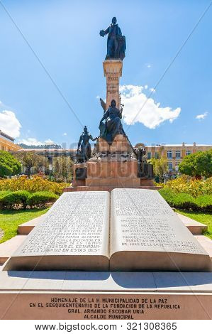 La Paz Bolivia August 26, Monument Celebrating The Centenary Of The Foundation Of The Republic In Mu