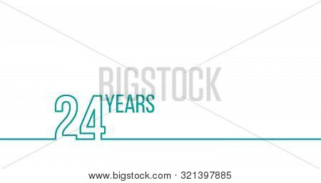 24 Years Anniversary Or Birthday. Linear Outline Graphics. Can Be Used For Printing Materials, Brouc