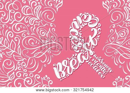 Stylized Pink Ribbon With Vector Quote Breast Canser For October Is Cancer Awareness Month Calligrap