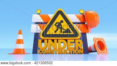 Under Construction Concept, Construction Site, Road Barrier With Sign And Cones. 3d Render