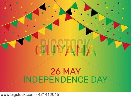26th Of May - Guyana Independence Day Background, Banner, Card. Festive Vector Illustration.