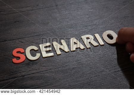 Scenario, Text Words Typography Written With Wooden Letter On Black Background, Life And Business Mo