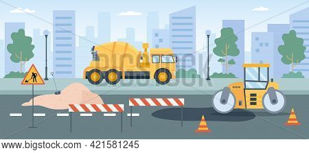 Road Works. Pavement Repair With Asphalt Roller, Concrete Mixer And Street Barriers. City Roads Main