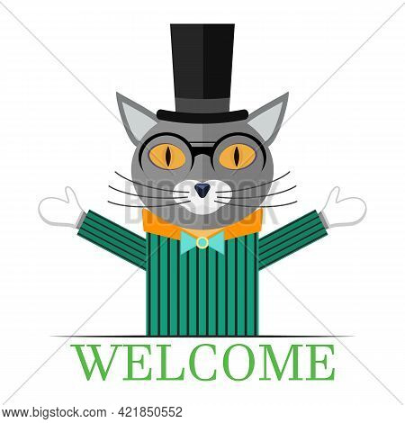 Cat Gentleman And Aristocrat In A Suit With A Hat And Glasses With Welcome Lettering. Friendly Pose.