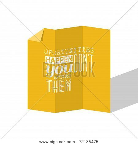 Motivation Quote - Oportunities Dont Happen You Create Them