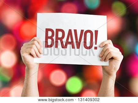 Bravo placard with bokeh background