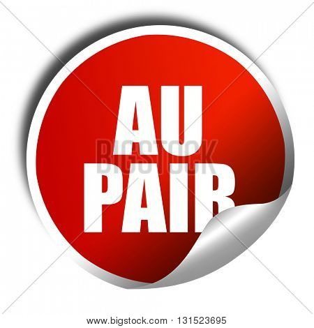 au pair, 3D rendering, a red shiny sticker