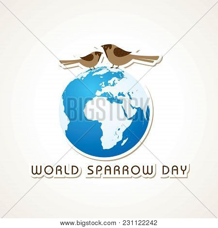 World Sparrow Day. Vector Illustration Of The Date Of Sparrows. Cute Sparrow Card For World Sparrow 