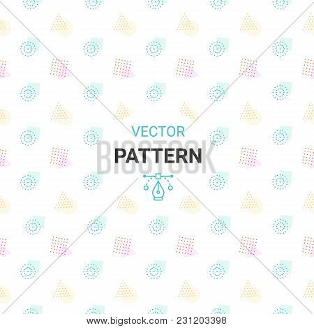 Seamless Pattern With Circles, Square, Triangle And Hexagon Of Fresh Colors  On A White Background. 