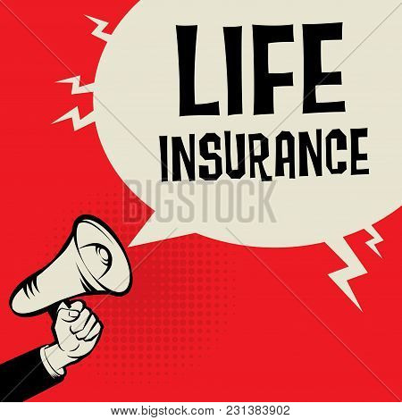 Megaphone Hand Business Concept With Text Life Insurance, Vector Illustration