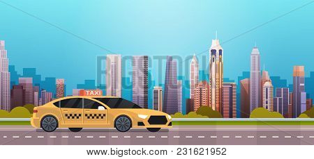 Yellow Taxi Car Cab On Road Over Modern City Background Flat Vector Illustration