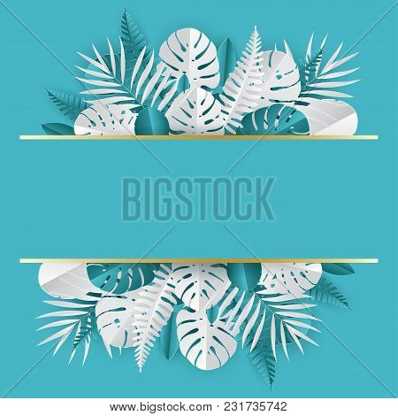 Tropical Paper Palm, Monstera Leaves Frame. Summer Tropical Leaf. Origami Exotic Hawaiian Jungle, Su