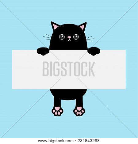 Black Funny Cat Hanging On Paper Board Template. Kitten Body With Paw Print. Cute Cartoon Character.