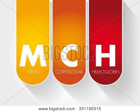 Mch - Mean Corpuscular Hemoglobin Acronym, Medical Concept Background